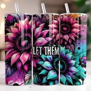 Let THEM -Vibrant Floral Tumbler with Straw